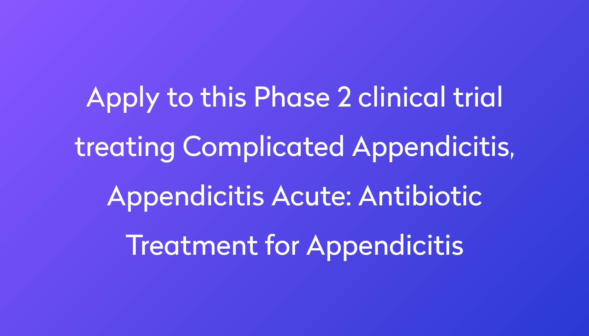 antibiotic-treatment-for-appendicitis-clinical-trial-2024-power